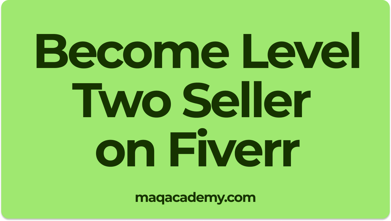 How to become a level 2 seller on fiverr