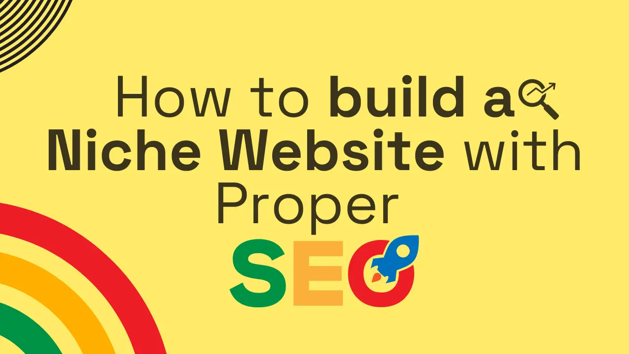 How to build a Niche Website with Proper SEO